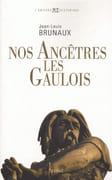 Nos ancêtres les Gaulois. par BRUNAUX (Jean-Louis).