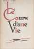Le Cours d'une vie.. LECOIN (Louis).
