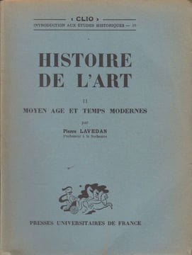 Histoire de l'Art. 2. Moyen Age et Temps modernes.. LAVEDAN (Pierre).