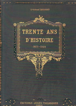 Trente ans d'histoire 1871-1900. Histoire générale de la France de la Troisième République. 1. La République conservatrice, 1871-1875.. ROUSSET ...