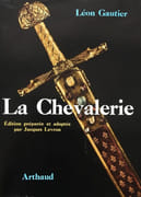La Chevalerie. Édition préparée et adaptée par Jacques Levron. par GAUTIER (Léon).