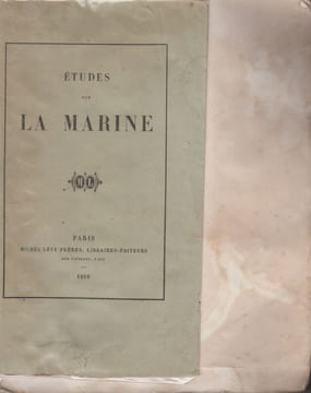 Etudes sur la Marine.. [JOINVILLE, François-Ferdinand d’Orléans, prince de].