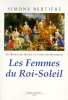 Les Reines de France au temps des Bourbons.. BERTIÈRE (Simone).