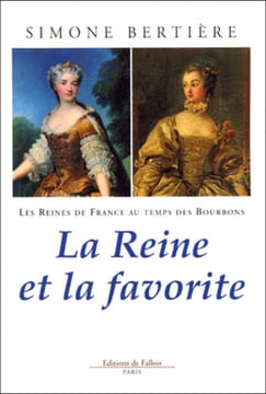 Les Reines de France au temps des Bourbons.. BERTIÈRE (Simone).