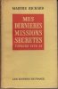Mes dernières missions secrètes. Espagne 1936-1938.. RICHARD (Marthe)(Marthe Richer).