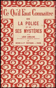 Ce qu'il faut connaître de la police et de ses mystères. par AMELINE (Léon).