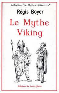Le Mythe Viking dans les lettres françaises. (Thèse complémentaire).