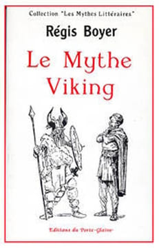 Le Mythe Viking dans les lettres françaises. (Thèse complémentaire).. BOYER (Régis).