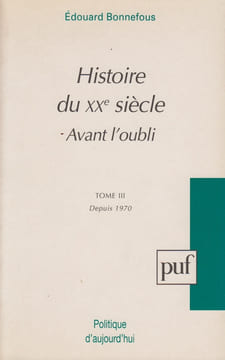 Avant l'oubli. Histoire du XXe siècle.. BONNEFOUS (Edouard).