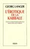 L'&eacute;rotique de la Kabbale.. LANGER (Georg).