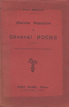 Histoire populaire du Général Hoche.. BRULAT (Paul).