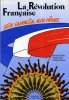 La Révolution française : Elle inventa nos rêves.. EPIN (Bernard), Madia Tovar, Daniel Virieux.
