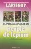 La Fabuleuse aventure du peuple de l'opium.. LARTÉGUY (Jean), avec la collaboration de Yang Dao.