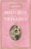 Bougres et tribades. L'homosexualité au XVIIIe siècle.. CARDON (Patrick), Maguy Ly et Nicole Masson.