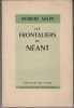 Les Frontaliers du Néant.. ARON (Robert).