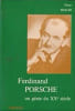 Ferdinand Porsche : un g&eacute;nie du XXe si&egrave;cle.. [Porsche] – MULLER (Peter).