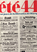 Eté 44. Cent jours de la libération de l'Europe. par ROSSEL (André).