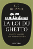 La Loi du ghetto. Enquête sur les banlieues françaises.. BRONNER (Luc).
