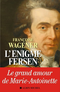 L'énigme Fersen.. WAGENER (Françoise).