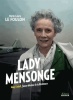 Lady Mensonges. Mary Lindell, fausse héroïne de la Résistance.. LE FOULON (Marie-Laure).