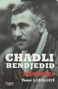 Mémoires. 1. Les contours d'une vie : 1929-1979. par BENDJEDID (Chadli).