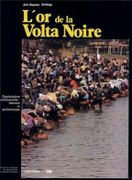L'Or de la Volta noire. Archéologie et histoire de l'exploitation traditionnelle (Région de Poura, Haute-Volta). par KIÉTHÉGA (Jean-Baptiste).