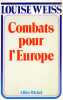 Combats pour l'Europe, 1919-1934. Mémoires d’une Européenne.. WEISS (Louise).