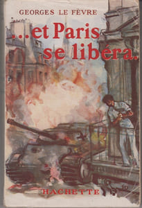 ... Et Paris se libéra.