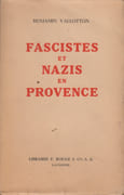 Fascistes et nazis en Provence. Journal d'un Suisse pendant l'occupation, 1942-1944. par VALLOTTON (Benjamin).