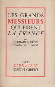 Les Grands Messieurs qui firent la France.
