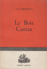 Le Bois Castiau.. [Littérature] – BÉRIMONT (Luc).