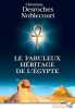 Le fabuleux h&eacute;ritage de l'Egypte.. DESROCHES NOBLECOURT (Christiane).