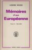 Mémoires d’une Européenne. Tome I : 1893-1919. Tome II : 1919-1934. Tome III : 1934-1939.. WEISS (Louise).