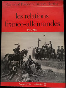Les Relations franco-allemandes, 1815-1975.