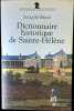 Dictionnaire historique de Sainte-H&eacute;l&egrave;ne. Chronologique, biographique et th&eacute;matique.. MAC&Eacute; (Jacques).