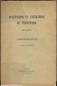 Occupation et libération du territoire, 1871-1873. Correspondances.