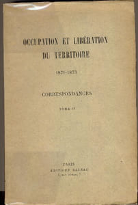 Occupation et libération du territoire, 1871-1873. Correspondances.