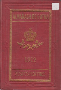 Almanach de Gotha. Annuaire généalogique, diplomatique et statistique. 1912. 149e année.