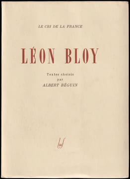 Léon Bloy. Choix de textes et préface par Albert Béguin.. BLOY (Léon).
