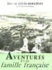 Aventures d'une famille fran&ccedil;aise.. L&Eacute;VIS-MIREPOIX (Duc de).