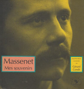 Mes souvenirs. Nouvelle édition commentée par Gérard Condé.