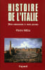 Histoire de l'Italie. Des origines &agrave; nos jours.. MILZA (Pierre).
