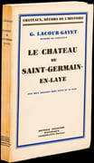 Le Château de Saint-Germain-en-Laye. par LACOUR-GAYET (G.).
