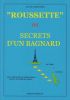 « Roussette » ou Secrets d'un bagnard.. FERNANDEZ (Jean-Marc).