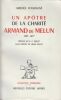 Armand de Melun. Un apôtre de la charité, 1807-1877.. ANDIGNÉ (Amédée d').