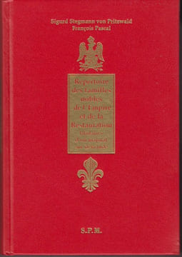 Répertoire des familles nobles de l'Empire et de la Restauration titulaires d'un majorat sur demande.. STEGMANN von PRITZWALD (Sigurd) et François ...
