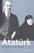 Kemal Atatürk. Les chemins de l'Occident. par JEVAKHOFF (Alexandre).