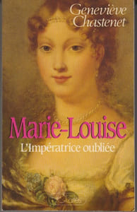 Marie-Louise. L'impératrice oubliée.