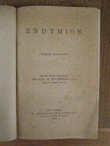 Endymion. By the Right Honorable the Earl of Beaconsfield, K. G., author of “Lothair”, etc., etc.