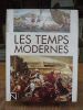 Les Temps modernes, de 1559 a 1815.. Collectif.